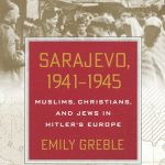 Sarajevo, 1941–1945_jews_muslims_christians_hitler